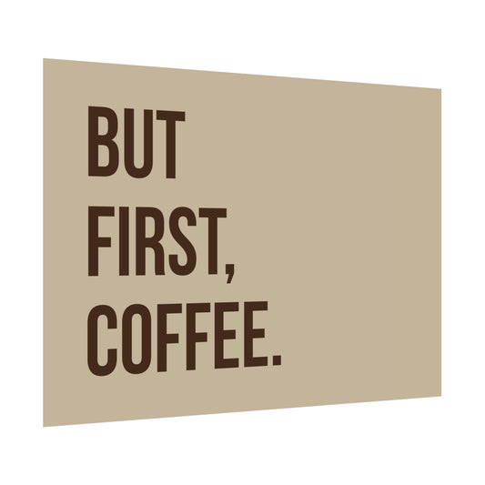 But First, Coffee - Poster